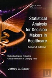 Statistical Analysis For Decision Makers In Healthcare
