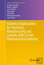 Statistical Applications For Chemistry, Manufacturing And Controls (Cmc) In The Pharmaceutical Industry
