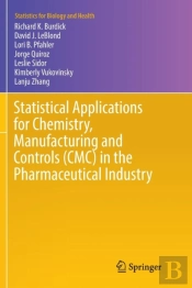 Statistical Applications For Chemistry, Manufacturing And Controls (Cmc) In The Pharmaceutical Industry