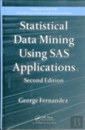 Statistical Data Mining Using Sas Applications