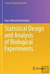Statistical Design And Analysis Of Biological Experiments