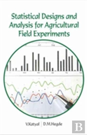 Statistical Designs And Analysis For Agricultural Field Experiments