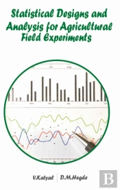 Statistical Designs And Analysis For Agricultural Field Experiments