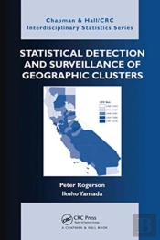 Statistical Detection And Surveillance Of Geographic Clusters