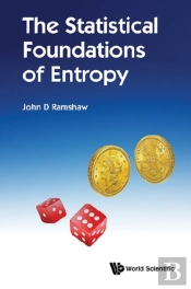Statistical Foundations Of Entropy, The