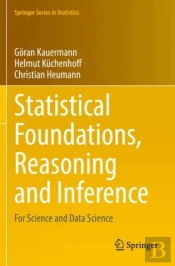 Statistical Foundations, Reasoning And Inference