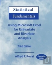 Statistical Fundamentals: Using Microsoft Excel For Univariate And Bivariate Analysis