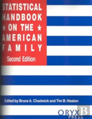 Statistical Handbook On The American Family, 2nd Edition