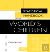 Statistical Handbook On The World'S Children