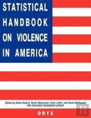 Statistical Handbook On Violence In America