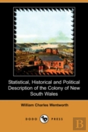 Statistical, Historical And Political Description Of The Colony Of New South Wales (Dodo Press)