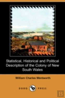 Bertrand.pt - Statistical, Historical And Political Description Of The Colony Of New South Wales (Dodo Press)