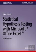 Statistical Hypothesis Testing With Microsoft Â® Office Excel Â®