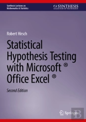 Statistical Hypothesis Testing With Microsoft Â® Office Excel Â®