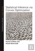 Statistical Inference Via Convex Optimization