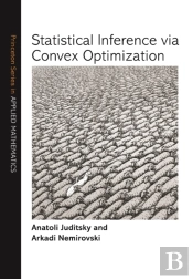 Statistical Inference Via Convex Optimization