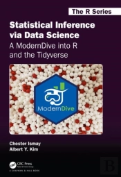 Statistical Inference Via Data Science: A Moderndive Into R And The Tidyverse