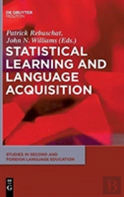 Statistical Learning And Language Acquisition