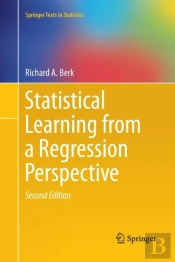 Statistical Learning From A Regression Perspective