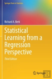 Statistical Learning From A Regression Perspective