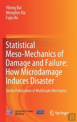 Bertrand.pt - Statistical Meso-Mechanics Of Damage And Failure: How Microdamage Induces Disaster