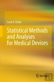 Statistical Methods And Analyses For Medical Devices
