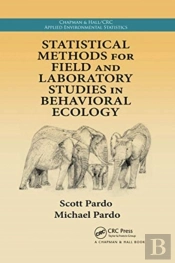 Statistical Methods For Field And Laboratory Studies In Behavioral Ecology