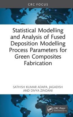 Bertrand.pt - Statistical Modelling And Analysis Of Fused Deposition Modelling Process Parameters For Green Composites Fabrication
