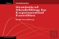 Statistical Modelling By Exponential Families