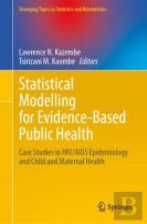 Statistical Modelling For Evidence-Based Public Health