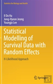 Statistical Modelling Of Survival Data With Random Effects