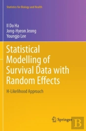 Statistical Modelling Of Survival Data With Random Effects