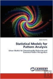 Statistical Models For Pattern Analysis