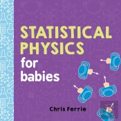 Statistical Physics For Babies