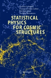 Statistical Physics For Cosmic Structures