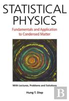 Statistical Physics: Fundamentals And Application To Condensed Matter