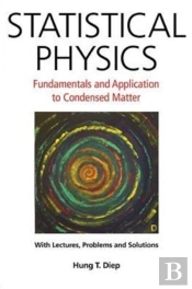 Statistical Physics: Fundamentals And Application To Condensed Matter
