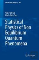 Statistical Physics Of Non Equilibrium Quantum Phenomena