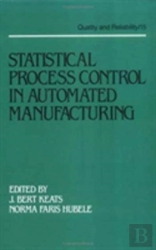 Statistical Process Control In Automated Manufacturing