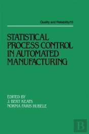 Statistical Process Control In Automated Manufacturing