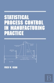 Statistical Process Control In Manufacturing Practice