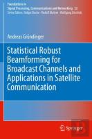 Statistical Robust Beamforming For Broadcast Channels And Applications In Satellite Communication