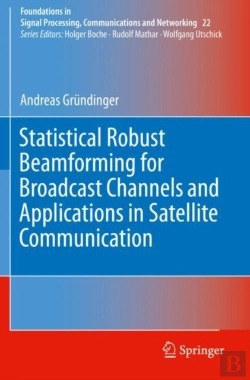 Bertrand.pt - Statistical Robust Beamforming For Broadcast Channels And Applications In Satellite Communication