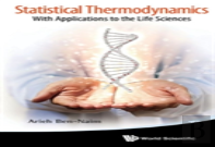 Statistical Thermodynamics: With Applications To The Life Sciences