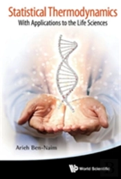 Statistical Thermodynamics: With Applications To The Life Sciences