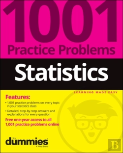 Bertrand.pt - Statistics: 1001 Practice Problems For Dummies (+ Free Online Practice)