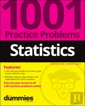 Statistics: 1001 Practice Problems For Dummies (+ Free Online Practice)