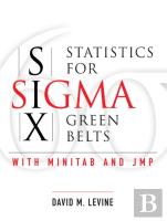 Statistics For Six Sigma Green Belts With Minitab And Jmp