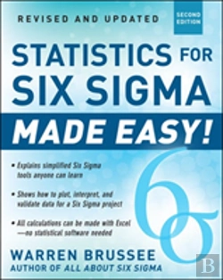Bertrand.pt - Statistics For Six Sigma Made Easy! Revised And Expanded Second Edition