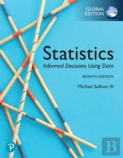 Statistics: Informed Decisions Using Data, Global Edition